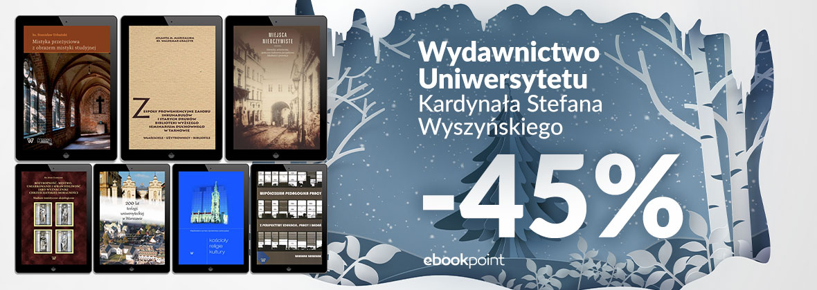 Promocja na ebooki Wydawnictwo Uniwersytetu Kardynała Stefana Wyszyńskiego / -45%